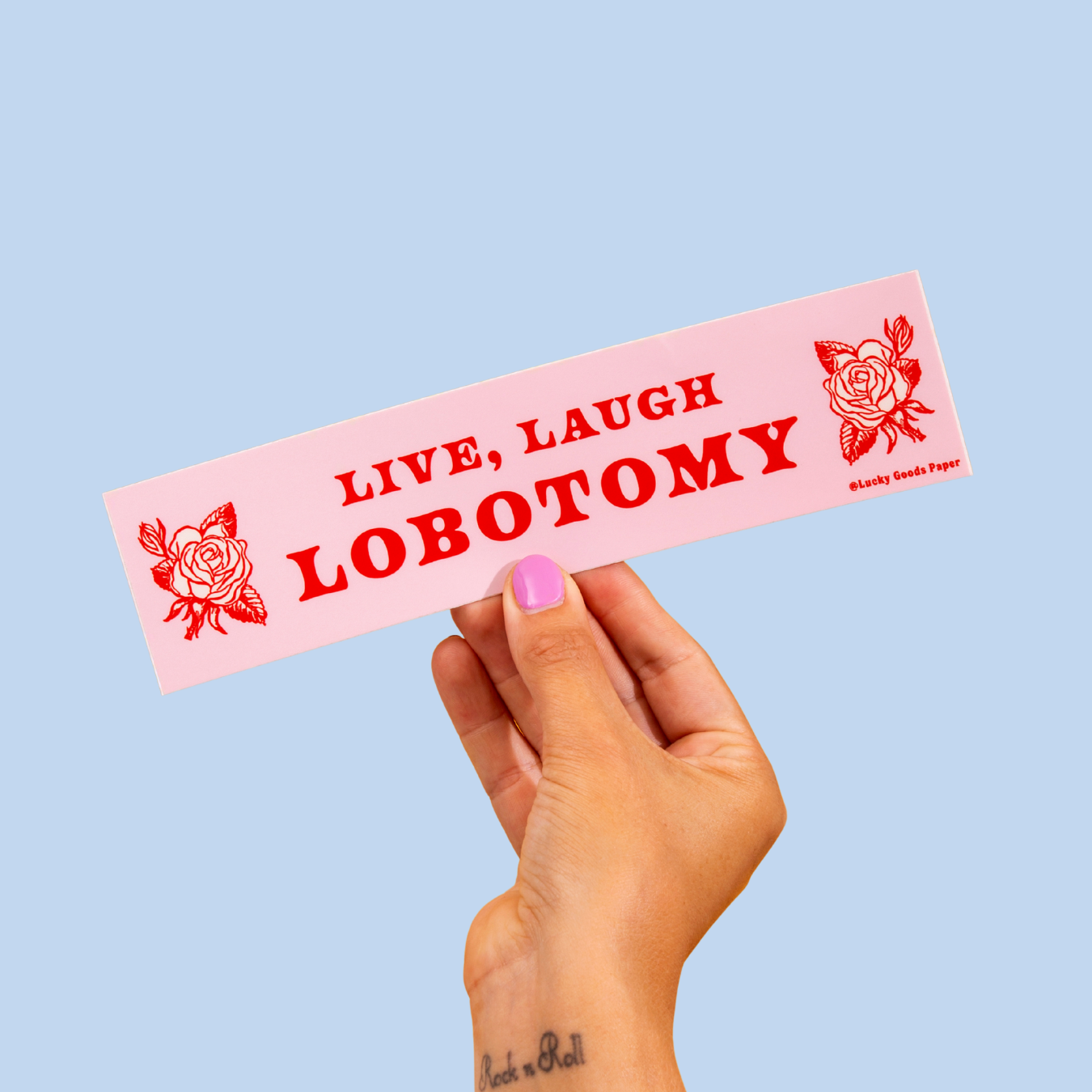 Live Laugh Lobotomy Bumper Sticker