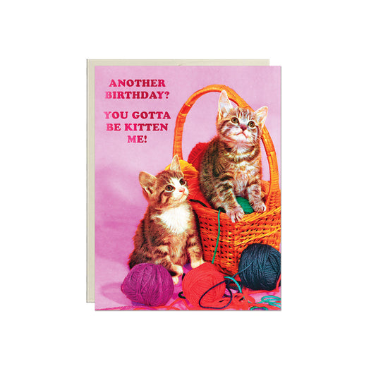 Kitten Me! Birthday Card
