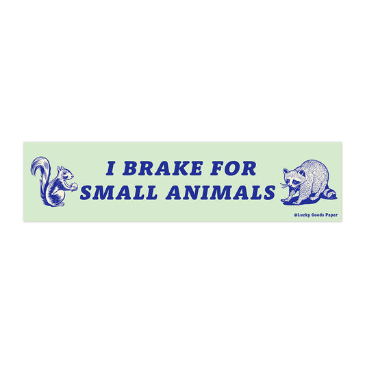 Brake for Small Animals Bumper Sticker