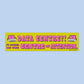 Data Centre? Centre of Attention Bumper Sticker
