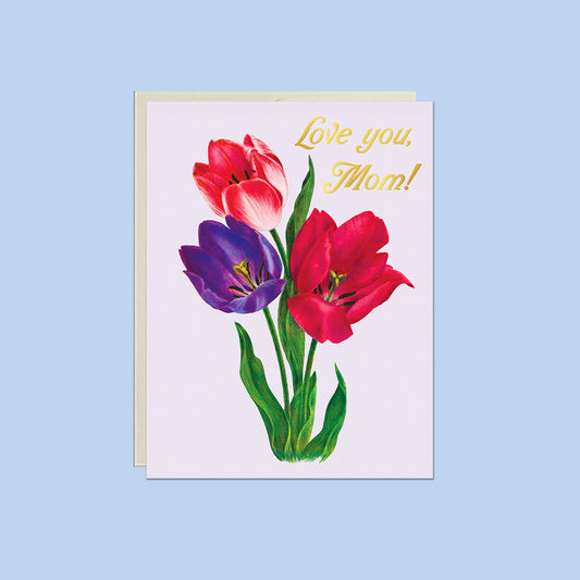 Love You Mom Tulips Card
