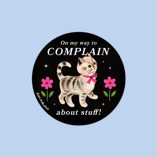 On My Way to Complain Kitty Sticker