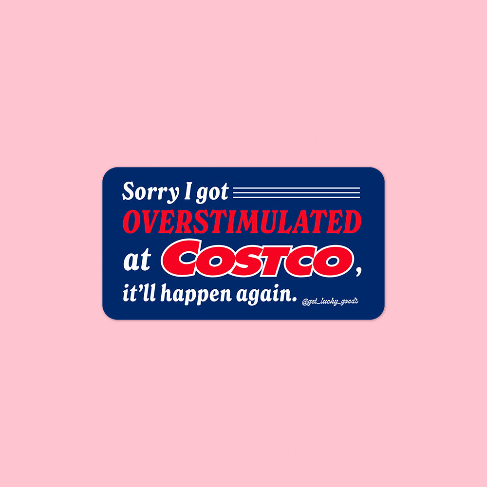 Overstimulated at Costco Sticker
