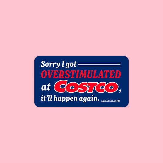 Overstimulated at Costco Sticker