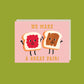 We Make a Great Pair Card