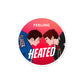 Feeling Heated Sticker
