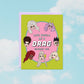 Life Would Be a Drag Card