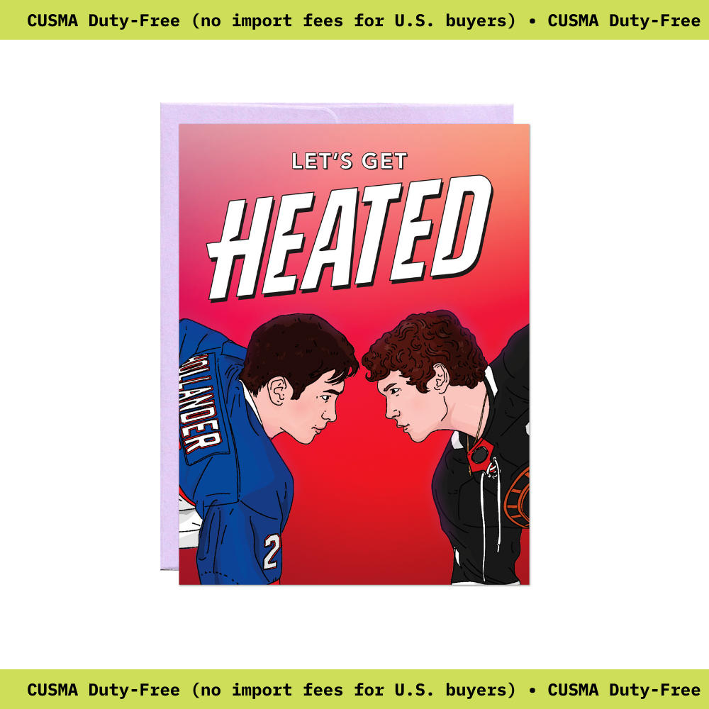 Let's Get Heated Card