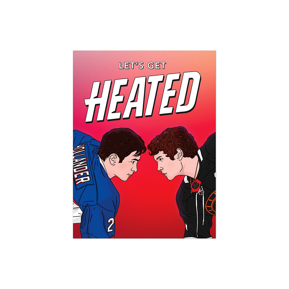 Let's Get Heated Card