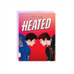 Let's Get Heated Card