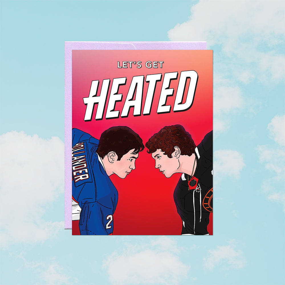 Let's Get Heated Card